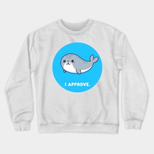 Seal of Approval - Cute Seal Pun Tee Crewneck Sweatshirt